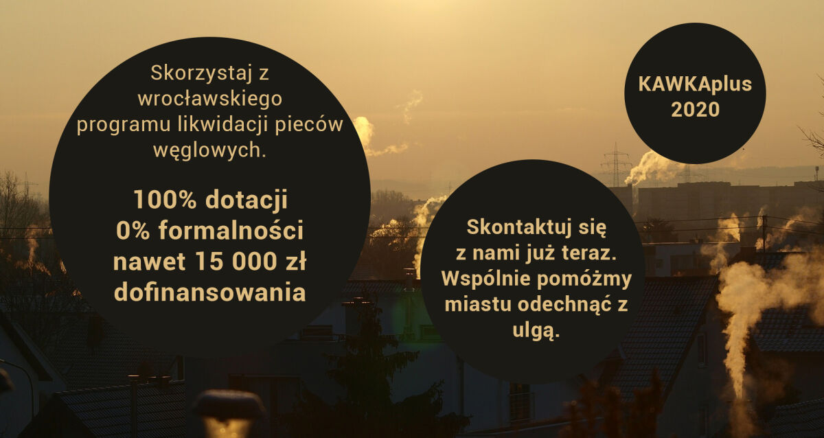 KAWKAplus 2020 - wrocławskie dotacje do likwidacji pieców węglowych